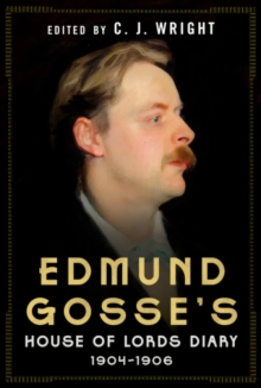 Image of Edmund Gosses House of Lords Diary 19041906 Hardback