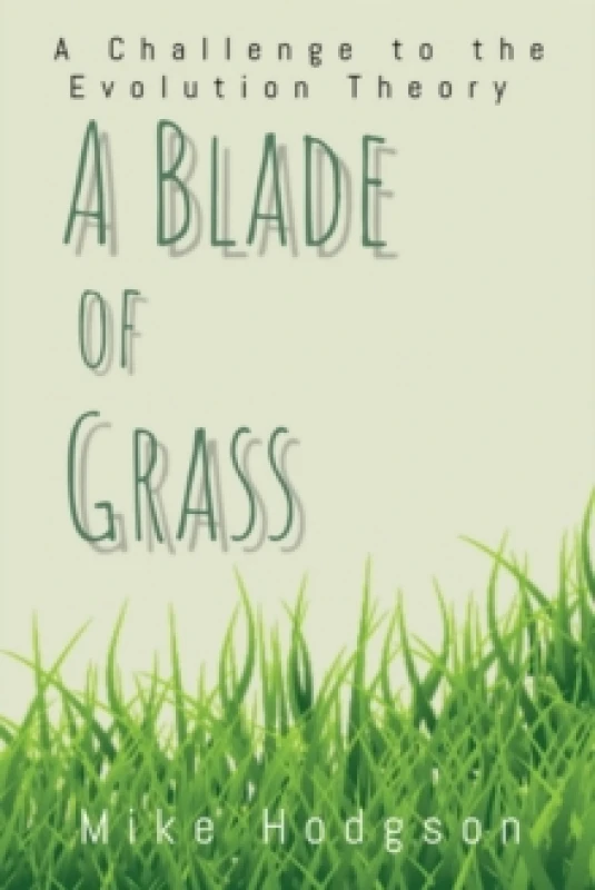 Image of A Blade of Grass : A Challenge to the Evolution Theory Paperback / softback