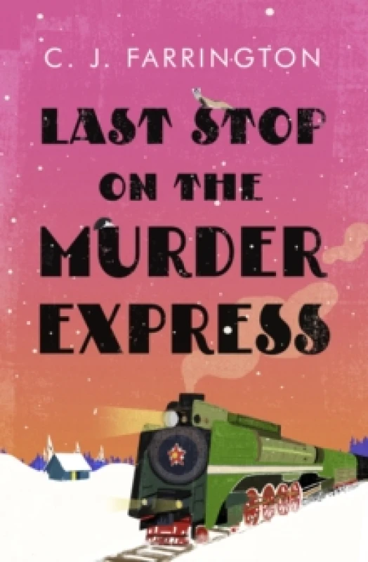 Image of Last Stop on the Murder Express Hardback