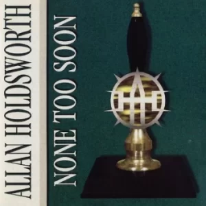 Image of None Too Soon by Allan Holdsworth CD Album
