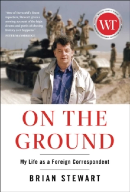 Image of On the Ground : My Life as a Foreign Correspondent Hardback