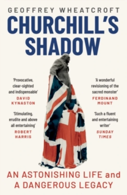 Image of Churchill's Shadow : An Astonishing Life and a Dangerous Legacy Paperback / softback