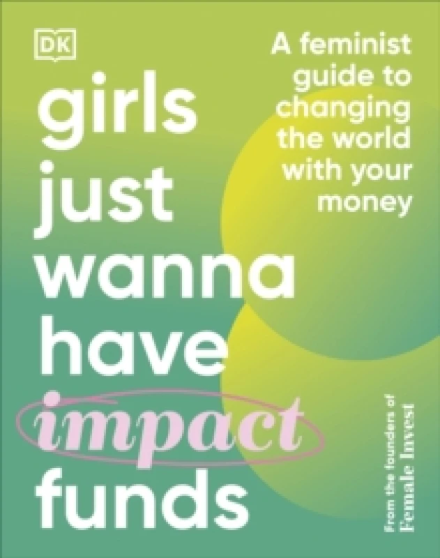 Image of Girls Just Wanna Have Impact Funds: Feminist Guide by Camilla Falkenberg Hardcover Camilla Falkenberg Books