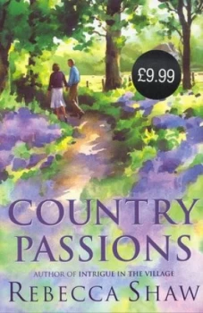 Image of Country Passions by Rebecca Shaw Hardback