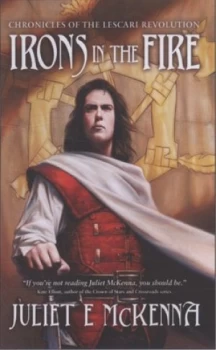Image of Irons in the Fire by Juliet E Mckenna Paperback