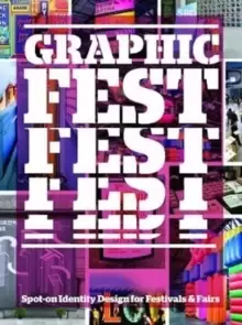 Image of Graphic Fest : Identities for Festivals & Fairs