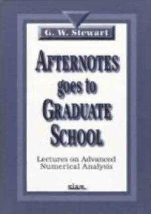 Image of Afternotes goes to graduate school by G. W Stewart