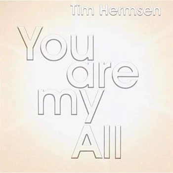 Image of Tim Hermsen - You Are My All CD