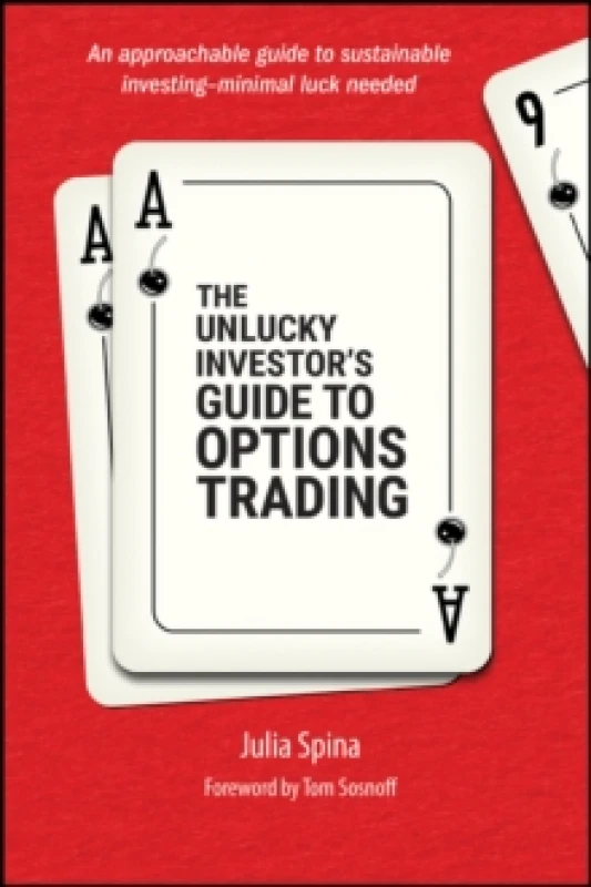 Image of The Unlucky Investor's Guide to Options Trading Paperback / softback