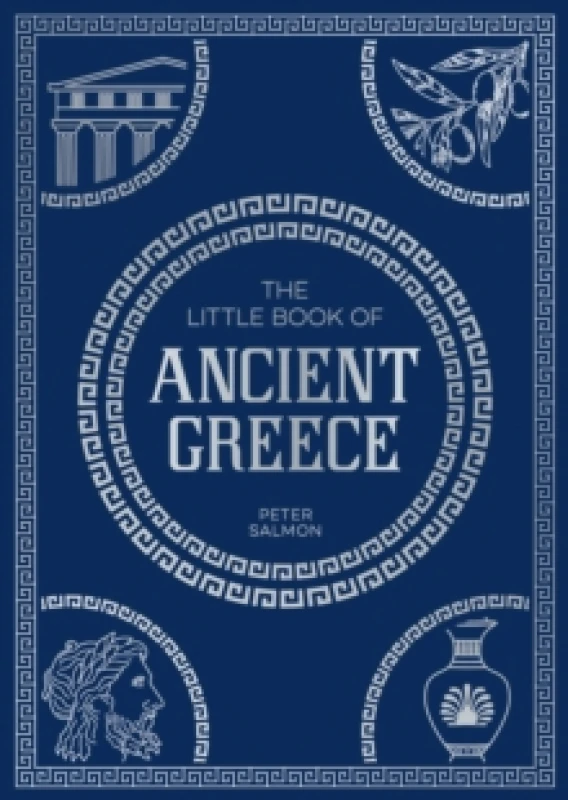 Image of The Little Book of Ancient Greece : A Pocket Guide to an Epic Civilization, Including Key Events, People, Trivia and More Paperback / softback