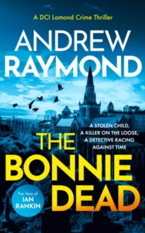 Image of The Bonnie Dead. Paperback. By Andrew Raymond Books