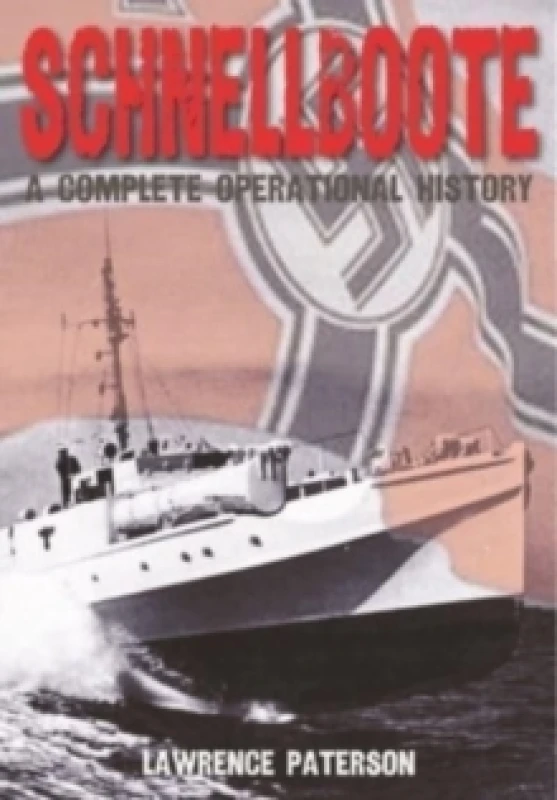 Image of Schnellboote : A Complete Operational History Paperback / softback
