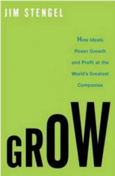 Image of Grow by Jim Stengel Hardback