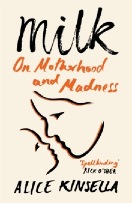 Image of Milk : On Motherhood and Madness Paperback / softback