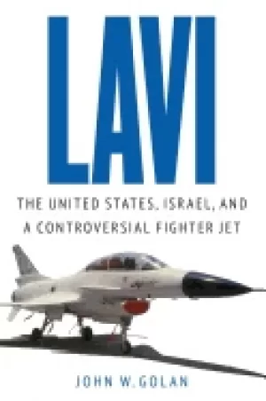 Image of lavi the united states israel and a controversial fighter jet