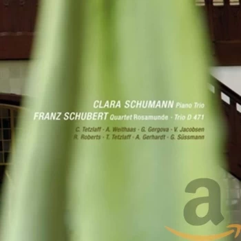Image of Clara Schumann - Clara Schumann: Piano Trio/Franz Schubert: Quartet Rosamunde/... CD