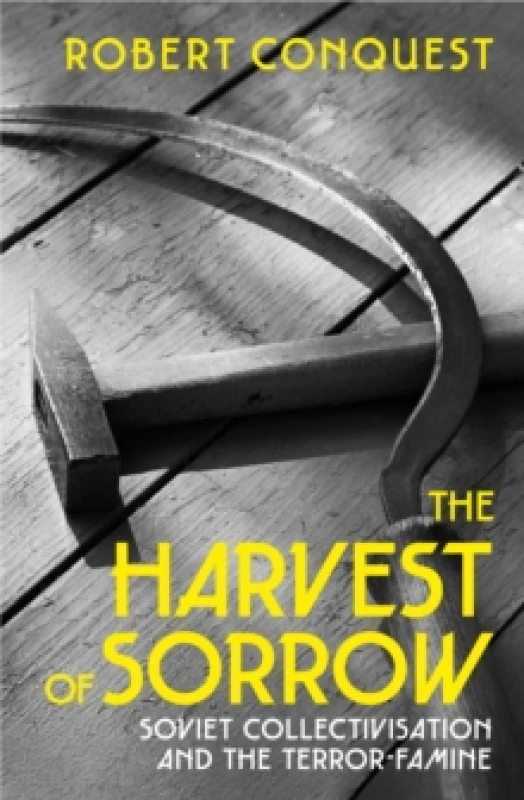 Image of The Harvest of Sorrow : Soviet Collectivisation and the Terror-Famine Paperback / softback