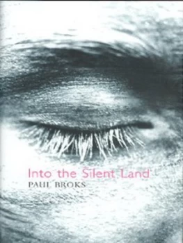 Image of Into the Silent Land by Paul Broks Hardback
