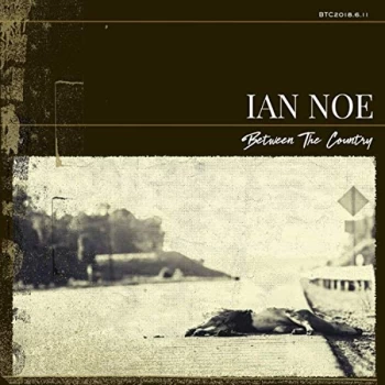 Image of Ian Noe - Between the Country Vinyl