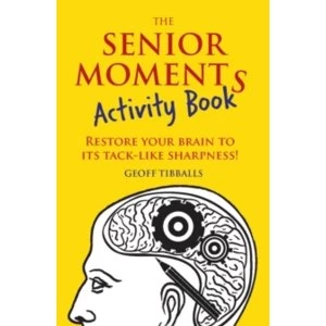 Image of The Senior Moments Activity Book : Restore Your Brain to Its Tack-like Sharpness