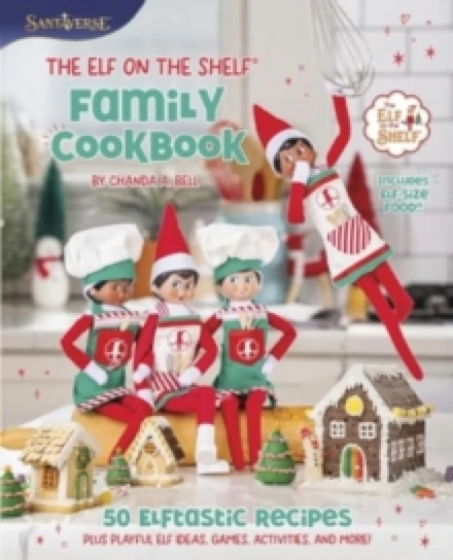 Image of The Elf on the Shelf Family Cookbook. Hardback. By Chanda A Bell Books