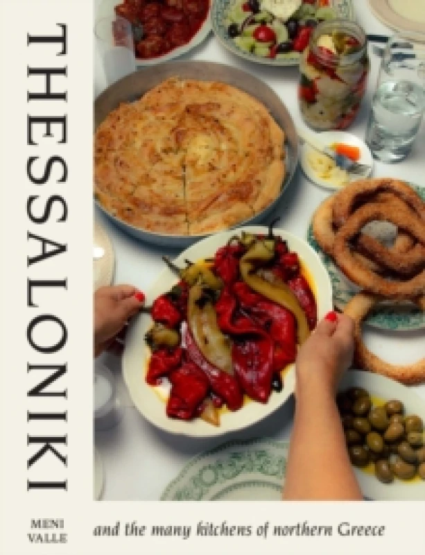 Image of Thessaloniki : And the Many Kitchens of Northern Greece Hardback