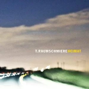 Image of Heimat by T. Raumschmiere CD Album