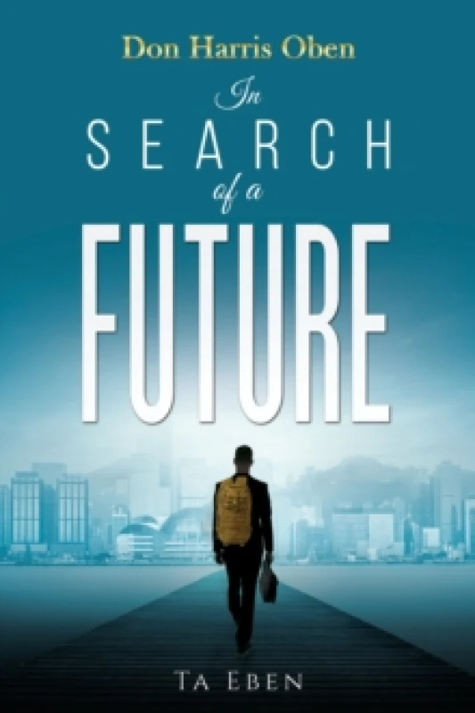 Image of Don Harris Oben: In Search of a Future Hardback