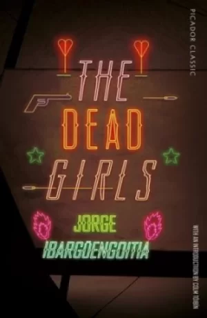 Image of The dead girls by Jorge Ibargengoitia