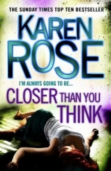 Image of Closer Than You Think by Karen Rose Paperback