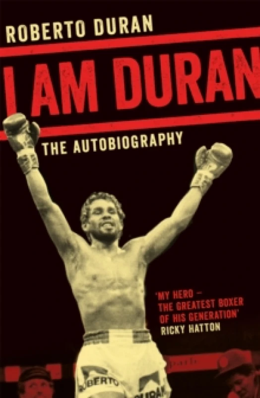 Image of I Am Duran : The Autobiography of Roberto Duran Paperback / softback