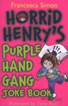 Image of Horrid Henrys Purple Hand Gang Joke Book by Francesca Simon Book