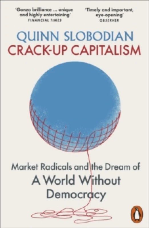 Image of Crack-Up Capitalism. Paperback. By Quinn Slobodian Books