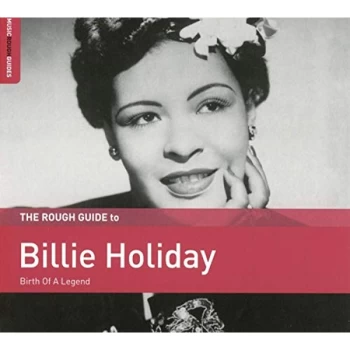Image of Billie Holiday - The Rough Guide to Billie Holiday: Birth of a Legend CD