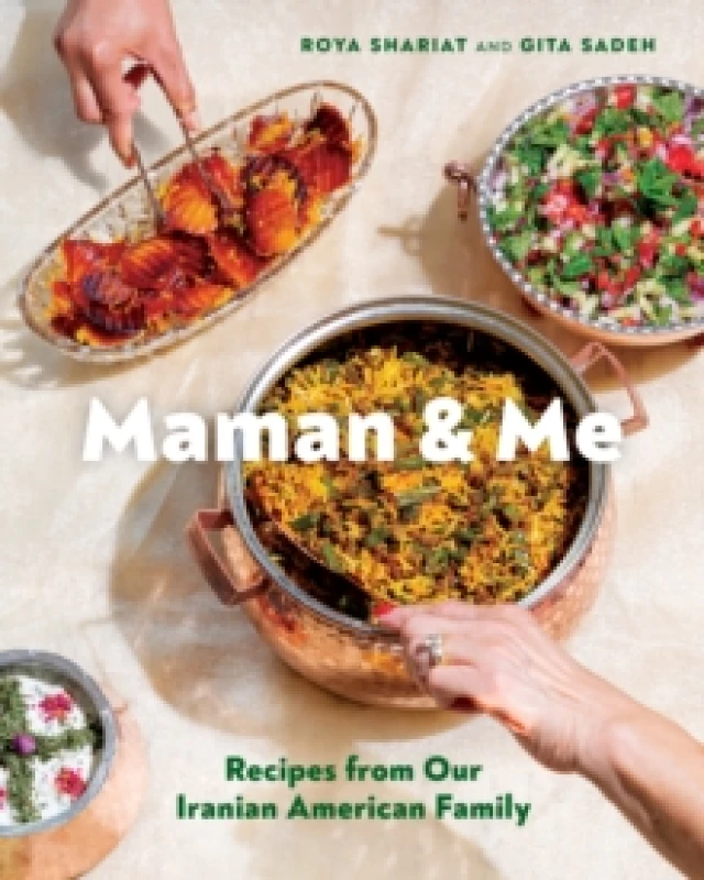 Image of Maman and Me : Recipes from Our Iranian American Family Hardback