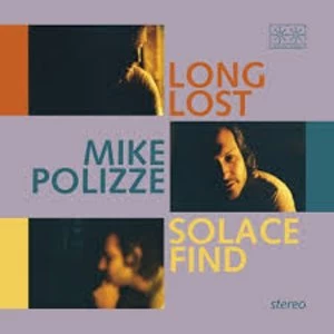 Image of Mike Polizze - Long Lost Solace Find Vinyl