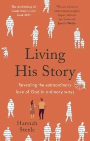 Image of Living his story by Hannah Steele