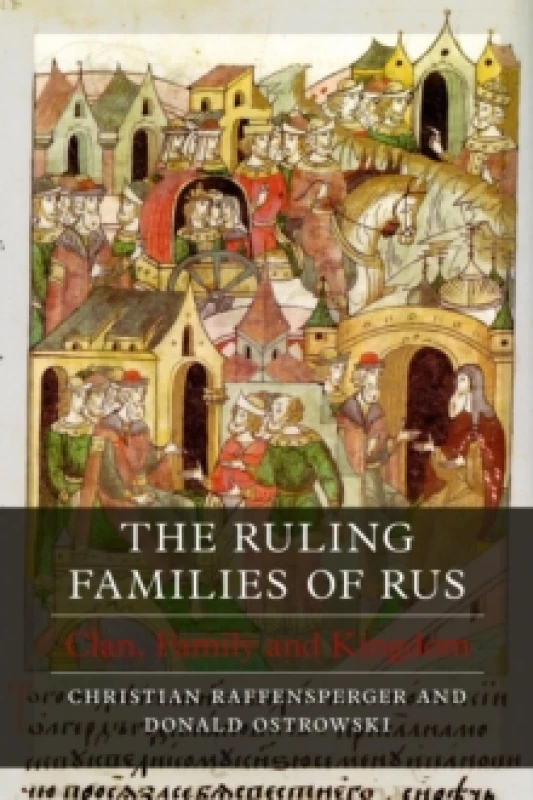 Image of The Ruling Families of Rus : Clan, Family and Kingdom Hardback