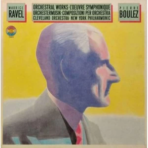 Image of Maurice Ravel Pierre Boulez Cleveland Orchestra New York Philharmonic - Ravel: LOeuvre Pour Orchestra Vinyl
