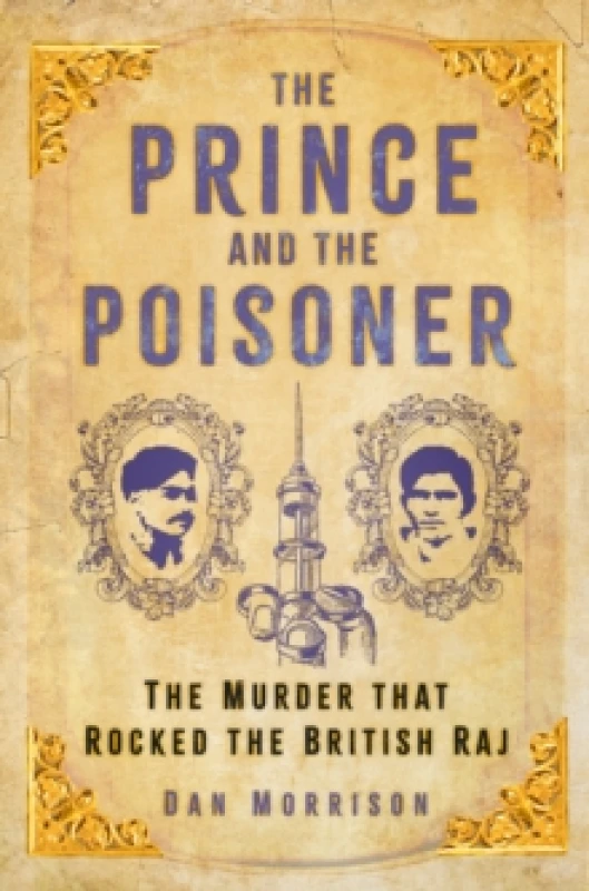 Image of The Prince and the Poisoner. Hardback. By Dan Morrison Books