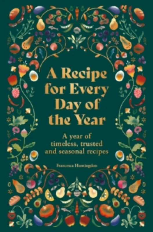 Image of A Recipe for Every Day of the Year. Hardback. By Francesca Huntingdon Books