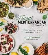 Image of frugal mediterranean cooking easy affordable recipes for lifelong health