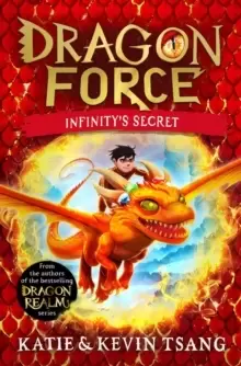 Image of Dragon Force: Infinity's Secret : The brand-new book from the authors of the bestselling Dragon Realm series