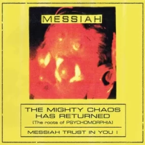Image of The Mighty Chaos Has Returned The Roots of Psychomorphia by Messiah CD Album