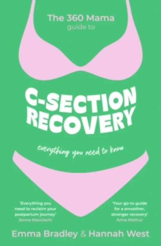 Image of The 360 Mama Guide to C-Section Recovery : Everything You Need to Know Paperback / softback
