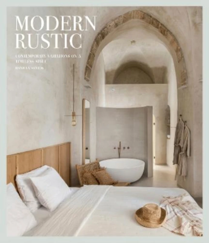 Image of Modern Rustic : Contemporary Variations on a Timeless Style Hardback