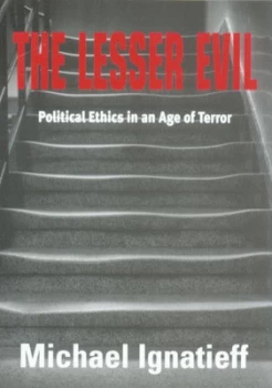 Image of The Lesser Evil by Michael Ignatieff Book