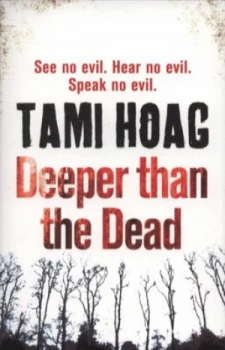 Image of Deeper Than the Dead by Tami Hoag Paperback