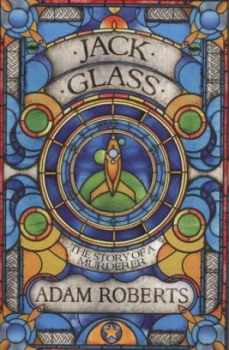 Image of Jack Glass by Adam Roberts Hardback