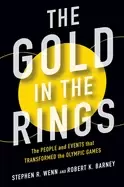 Image of gold in the rings the people and events that transformed the olympic games
